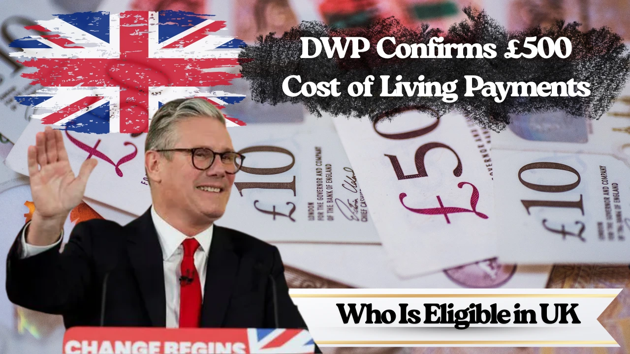 DWP Confirms £500 Cost of Living Payments